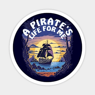 A Pirate's Life For Me | Pirate Ship Magnet